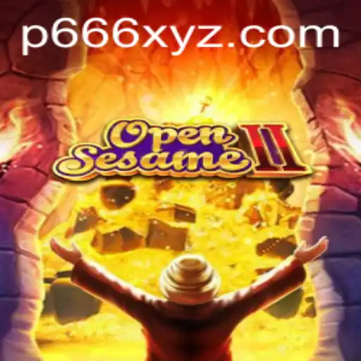 OpenSesameII: Unlocking the Thrilling New Gameplay with p666