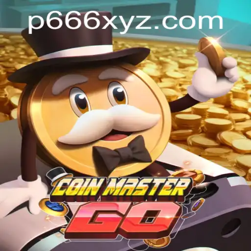 Exploring the Exciting World of CoinMasterGO and the Intriguing 'p666' Phenomenon